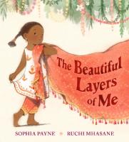 Beautiful Layers of Me: An empowering story of culture, confidence and traditional dress for ages 3,  4, 5, 6, 7