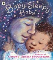 Baby, Sleepy Baby: A bedtime lullaby to gift to new parents