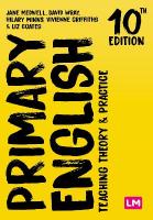 Primary English: Teaching Theory and Practice 10th Revised edition