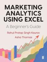Marketing Analytics Using Excel: A Beginners Guide