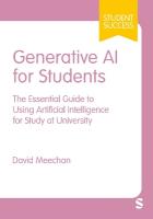 Generative AI for Students: The Essential Guide to Using Artificial Intelligence for Study at University