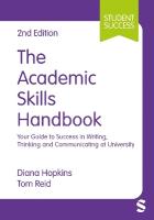 Academic Skills Handbook: Your Guide to Success in Writing, Thinking and Communicating at University 2nd Revised edition