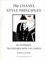 Chanel Style Principles: Be inspired, transform how you dress