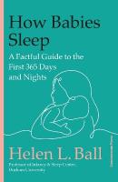 How Babies Sleep: A Factful Guide to the First 365 Days and Nights