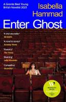Enter Ghost: From the Granta Best Young British Novelist