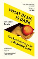What in Me Is Dark: The Revolutionary Life of Paradise Lost