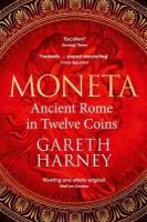 Moneta: Ancient Rome in Twelve Coins