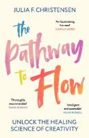 Pathway to Flow: Unlock the Healing Science of Creativity
