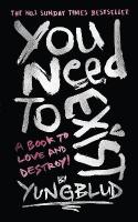 You Need To Exist: A book to love and destroy! (SPECIAL EXTENDED EDITION) Special edition