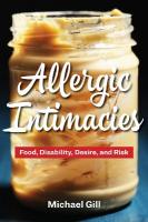 Allergic Intimacies: Food, Disability, Desire, and Risk New edition