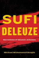 Sufi Deleuze: Secretions of Islamic Atheism New edition