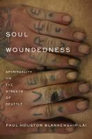 Soul Woundedness: Spirituality on the Streets of Seattle New edition