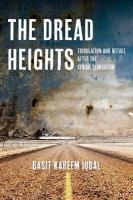 Dread Heights: Tribulation and Refuge After the Syrian Revolution New edition