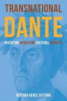 Transnational Dante: Inventing Argentine Cultural Identity New edition