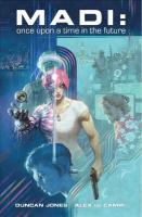 Madi : Once Upon a Time in the Future: Once Upon a Time in the Future