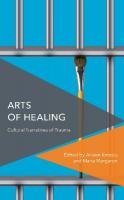 Arts of Healing: Cultural Narratives of Trauma