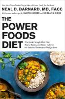The Power Foods Diet: The Breakthrough Plan That Traps, Tames, and Burns Calories for Easy and  Permanent Weight Loss