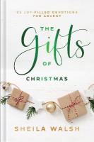 Gifts of Christmas  25 JoyFilled Devotions for Advent