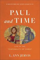 Paul and Time  Life in the Temporality of Christ