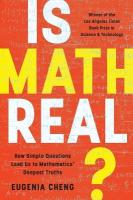 Is Math Real?: How Simple Questions Lead Us to Mathematics' Deepest Truths