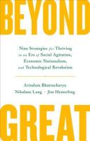 Beyond Great: Nine Strategies for Thriving in an Era of Social Tension, Economic  Nationalism, and Technological Revolution