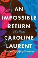 Impossible Return: A Novel