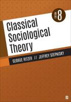 Classical Sociological Theory 8th Revised edition