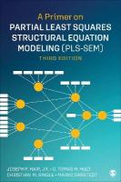 Primer on Partial Least Squares Structural Equation Modeling (PLS-SEM) 3rd Revised edition
