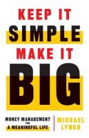 Keep It Simple, Make It Big: Money Management for a Meaningful Life