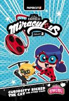 Miraculous Chibi Vol. 2: Curiosity Kicked the Cat and Other Tales Not for Online, Volume 2