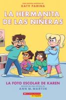 La Hermanita de Las Niñeras #5: La Foto Escolar de Karen (Karen's School  Picture)