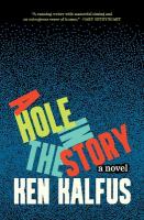 Hole in the Story: A Novel