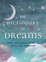Dictionary of Dreams: Over 1,000 Dream Symbols, Signs, and Meanings - Pocket Edition