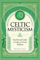 Celtic Mysticism: Your Personal Guide to Celtic and Druid Tradition, Volume 2