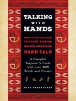 Talking with Hands: Everything You Need to Start Signing Native American Hand Talk  - A Complete  Beginner's Guide with over 200 Words and Phrases