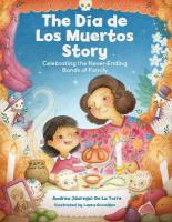 Dia de Los Muertos Story: Celebrating the Never-Ending Bonds of Family