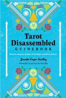 Tarot Disassembled Guidebook: Deconstructing the Symbols of the Major and Minor Arcana