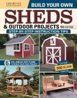 Build Your Own Sheds & Outdoor Projects Manual, Sixth Edition 6th edition