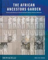 African Ancestors Garden: History and Memory at the International African American Museum