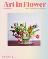 Art in Flower: Finding Inspiration in Art and Nature