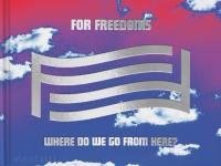 For Freedoms: Where Do We Go From Here?