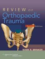 Review of Orthopaedic Trauma 2nd edition