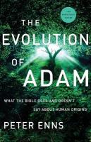 Evolution of Adam  What the Bible Does and Doesn`t Say about Human Origins