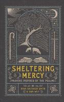 Sheltering Mercy  Prayers Inspired by the Psalms