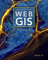 Getting to Know Web GIS Fifth Edition