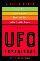 UFO Experience: Evidence Behind Close Encounters, Project Blue Book, and the Search for  Answers