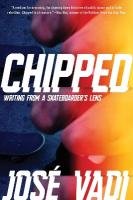 Chipped: Writing From a Skateboarder's Lens