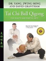 Tai Chi Ball Qigong: For Health and Martial Arts New edition