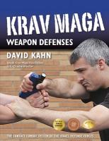 Krav Maga Weapon Defenses: The Contact Combat System of the Israel Defense Forces New edition