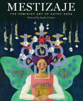 Mestizaje: The Feminist Art of Kathy Sosa Spanish and English